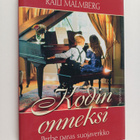 Raili Malmberg : Kodin onneksi (signeerattu, tekijän omiste) - pikkukuva 1