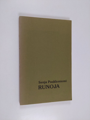 Senja Puukkoniemi : Runoja (signeerattu)