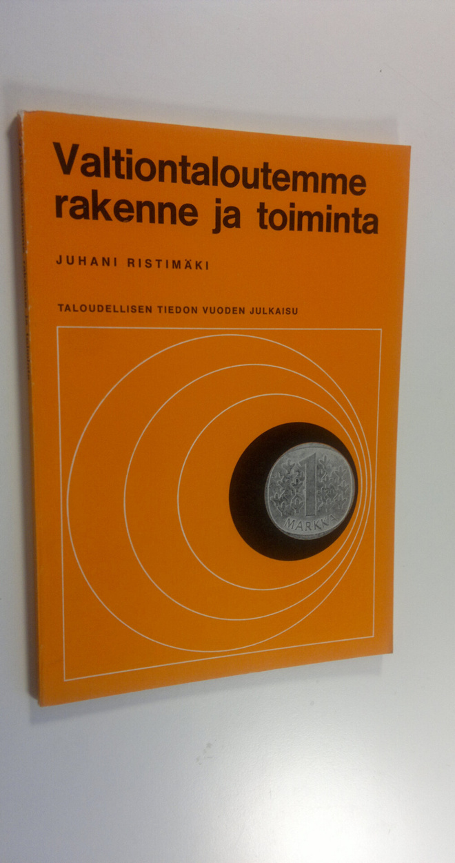 Juhani Ristimäki : Valtiontaloutemme rakenne ja toiminta