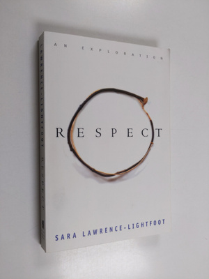 Sara Lawrence-Lightfoot : Respect