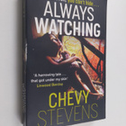 Chevy Stevens : Always Watching - pikkukuva 1