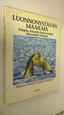 Magnus Elander : Luonnonystävän maailma : Pohjois-Atlanti...