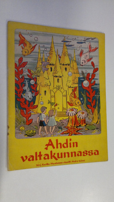 Kerttu Mustonen : Ahdin valtakunnassa
