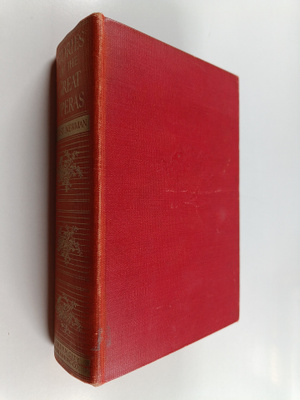 Ernest Newman : Stories of the great operas and their com...