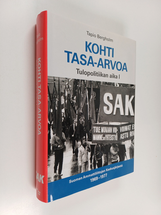 Tapio Bergholm : Kohti tasa-arvoa : Tulopolitiikan aika 1...