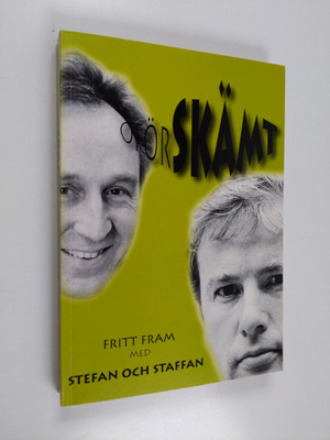 Staffan Bruun : Oförskämt med Stefan och Staffan