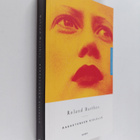 Roland Barthes : Rakastuneen kielellä - pikkukuva 1
