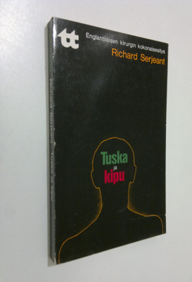 Richard Serjeant : Tuska ja kipu