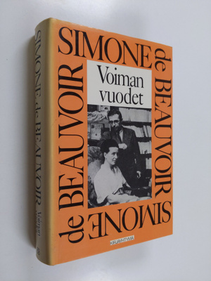 Simone de Beauvoir : Voiman vuodet