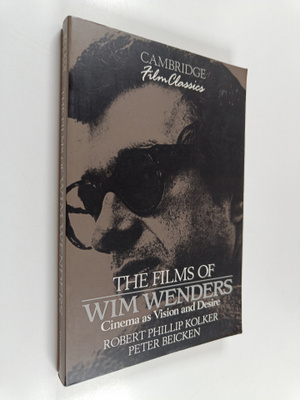 Robert Phillip Kolker : The films of Wim Wenders : cinema...