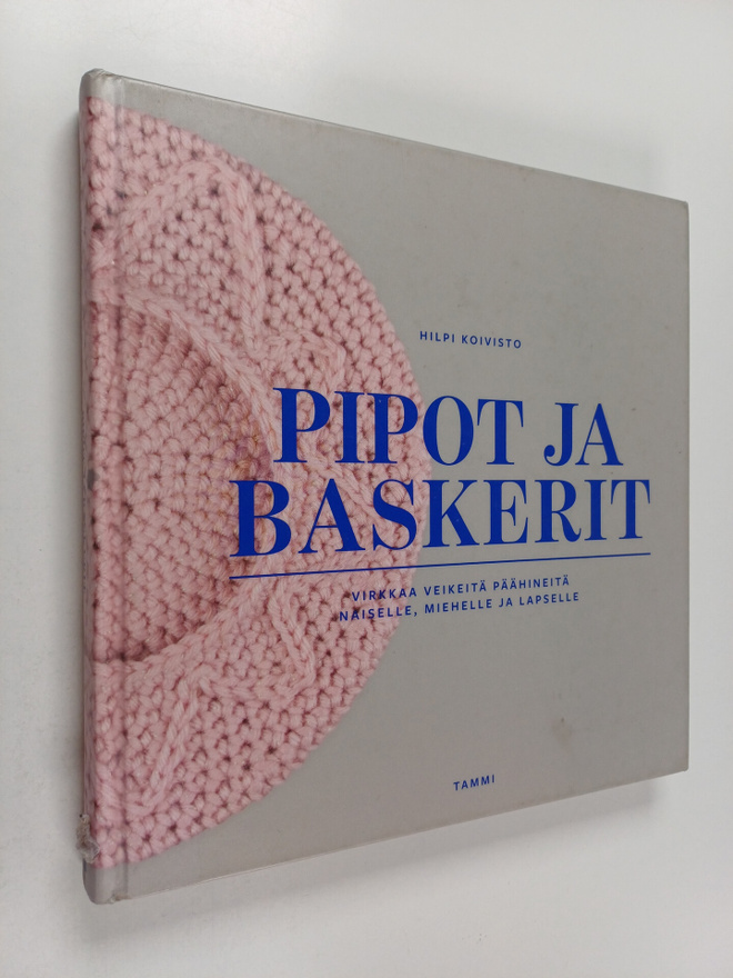 Hilpi Koivisto : Pipot ja baskerit : virkkaa veikeitä pää...