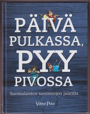 Reijo Rasilainen (toim.): Päivä pulkassa, pyy pivossa