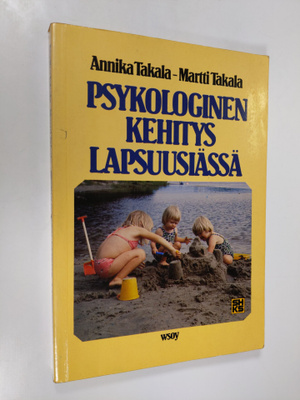 Annika Takala : Psykologinen kehitys lapsuusiässä