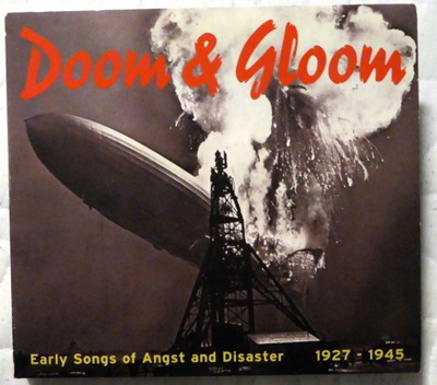 DOOM & GLOOM Early Songs of Angst and Disaster 1927-1945