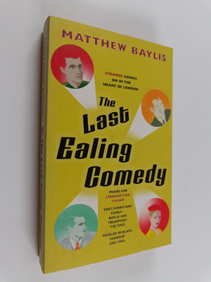 Matthew Baylis : The Last Ealing Comedy
