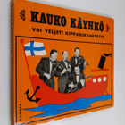 Kauko Käyhkö : Voi veljet, Kipparikvartetti - pikkukuva 1