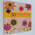 Kristin Nicholas : 50 auringonkukkaa : neulomalla, virkka... - pikkukuva 1
