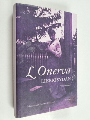 L. Onerva : Liekkisydän : valitut runot 1904-1964