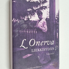 L. Onerva : Liekkisydän : valitut runot 1904-1964 - pikkukuva 1