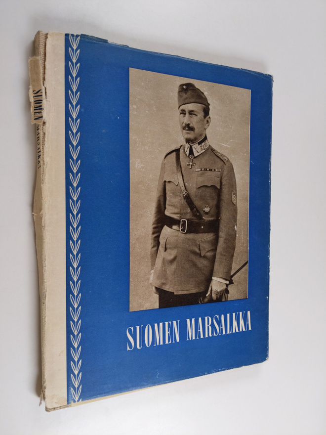 Suomen marsalkka : vapaaherra Carl Gustaf Emil Mannerheim...
