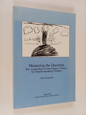 Raija Kangassalo : Mastering the Question : The Acquisiti...