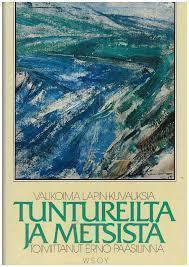 Tuntureilta ja metsistä - Erno Paasilinna