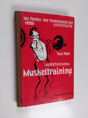 Toni Nett : Das Ubungs- und Trainingsbuch der Leichtathle...