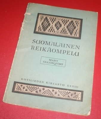 Mary Ollonqvist : Suomalainen reikäompelu  1931 1.p.