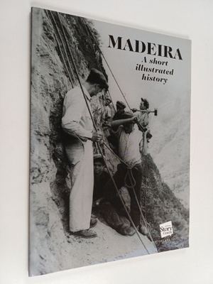 Madeira : A short illustrated history