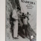 Madeira : A short illustrated history - pikkukuva 1