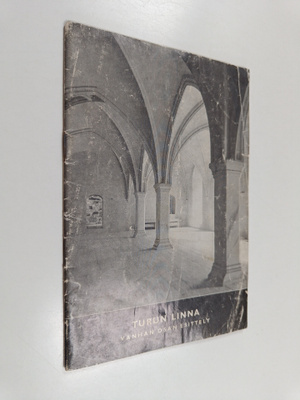 C. J. Gardberg : Turun linna : vanhan osan esittely