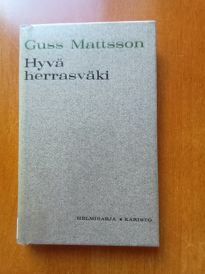 2 x Guss Mattsson: Tänään & Hyvä herrasväki, 4 kuvaa