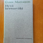 2 x Guss Mattsson: Tänään & Hyvä herrasväki, 4 kuvaa - pikkukuva 1