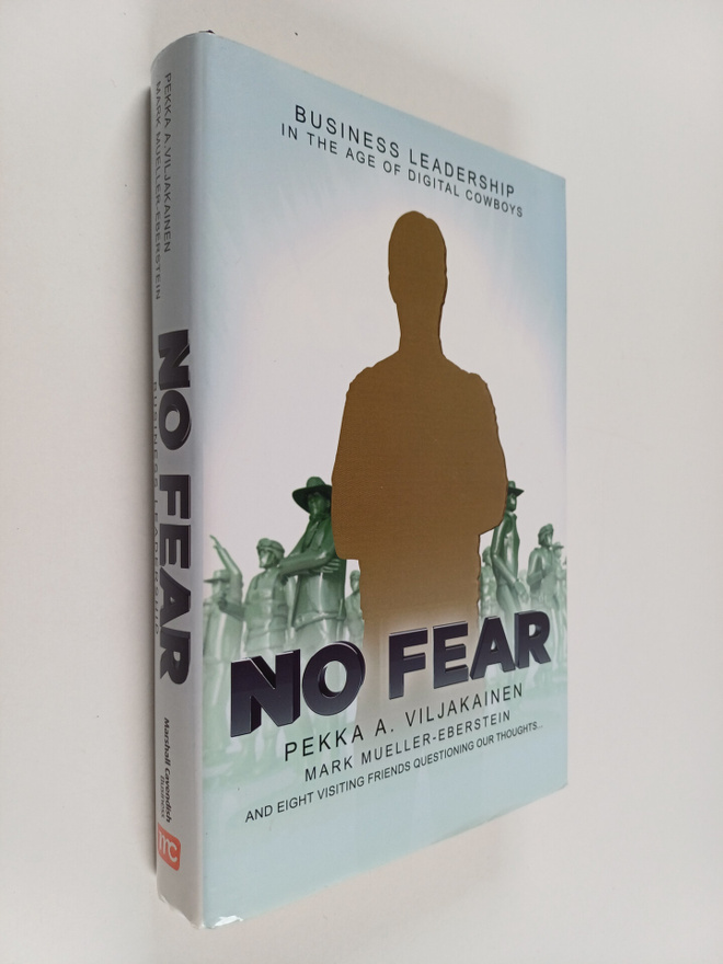 Pekka A. Viljakainen : No fear : business leadership in t...
