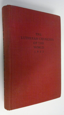 Abdel Ross Wentz : The Lutheran Churches of the World 1952