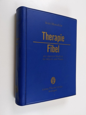 Sven Moeschlin : Therapie-fibel der inneren medizin fur k...