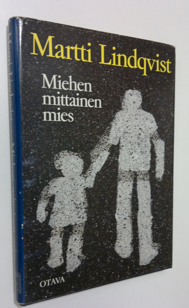 Martti Lindqvist : Miehen mittainen mies