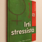 Ursula Markham : Irti stressistä : opas naisille - pikkukuva 1