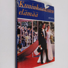 Aili (toim.) Palmen : Kuninkaallisten elämää : Ruhtinasho... - pikkukuva 1