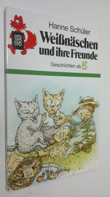 Hanne Schuler : Weissnäschen und ihre Freunde : geschicht...