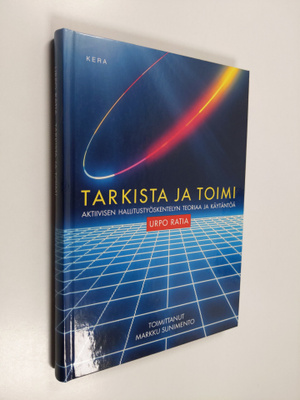 Urpo Ratia : Tarkista ja toimi : aktiivisen hallitustyösk...