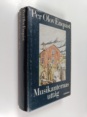 Per Olov Enquist : Musikanternas uttåg