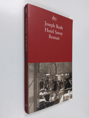 Joseph Roth : Hotel Savoy - Roman