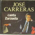 José Carreras • José Carreras canta / sings Zarzuela CD - pikkukuva 1