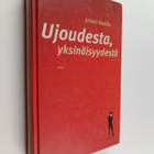 Juhani Mattila : Ujoudesta, yksinäisyydestä - pikkukuva 1