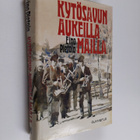 Eino Pietola : Kytösavun aukeilla mailla (signeerattu, te... - pikkukuva 1