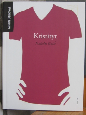 Malcolm Guite: Mihin uskovat kristityt, Otava 2009. 128 s.