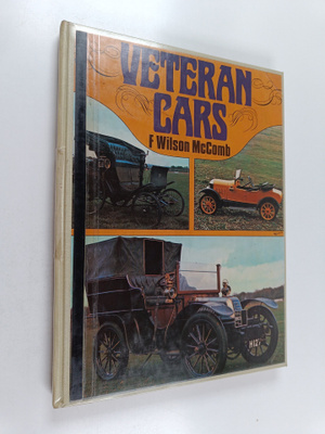 F. Wilson Mccomb : Veteran cars the formative years of mo...
