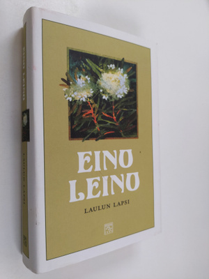 Eino Leino : Laulun lapsi