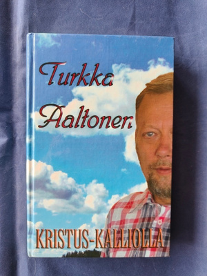 Aaltonen,Turkka : Kristus-kalliolla